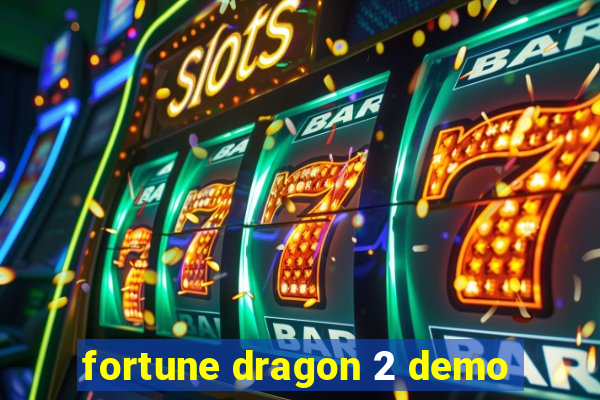 fortune dragon 2 demo